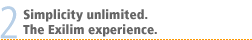 Simplicity unlimited. The Exilim experience.